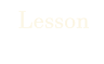 Lesson